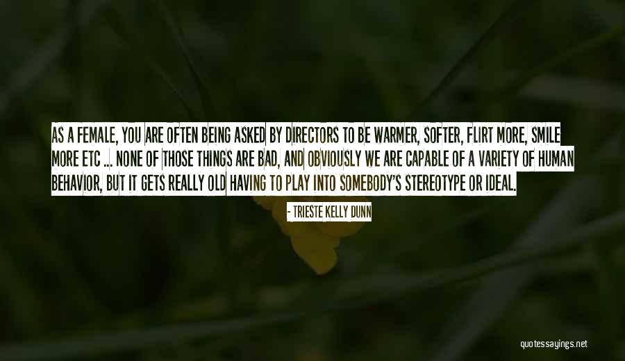 Being A Flirt Quotes By Trieste Kelly Dunn Being A Flirt Quotes By Trieste Kelly Dunn