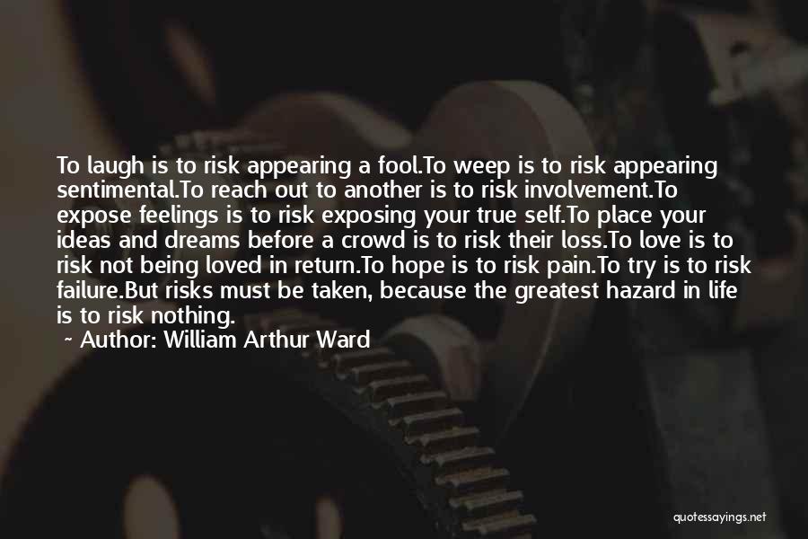 Being A Fool In Love Quotes By William Arthur Ward