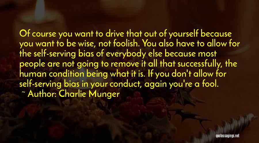 Being A Fool Quotes By Charlie Munger