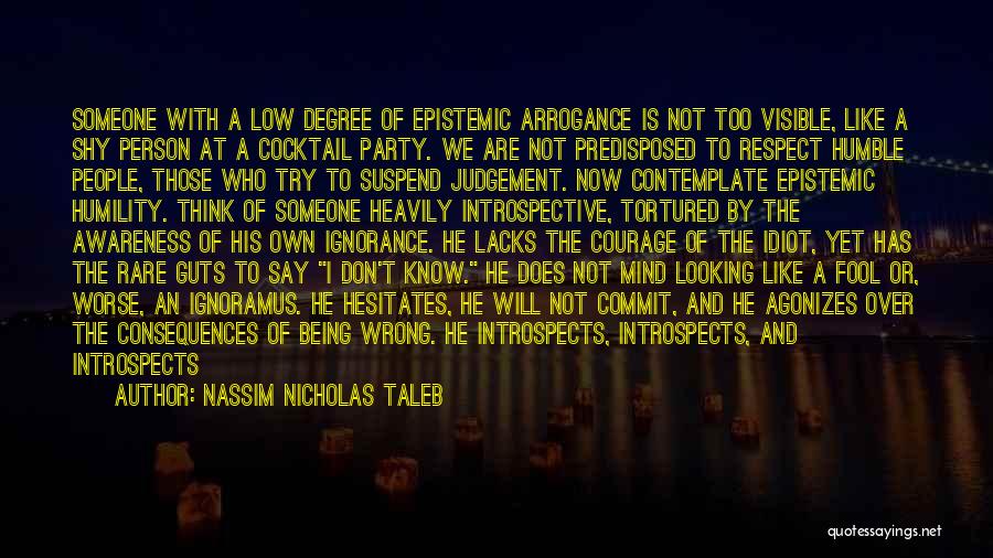 Being A Fool Quotes By Nassim Nicholas Taleb