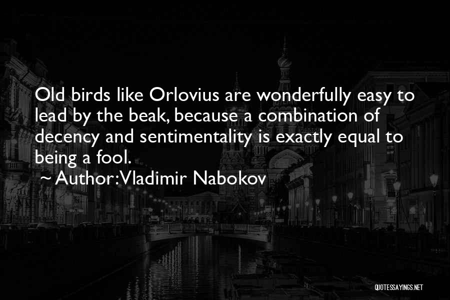 Being A Fool Quotes By Vladimir Nabokov