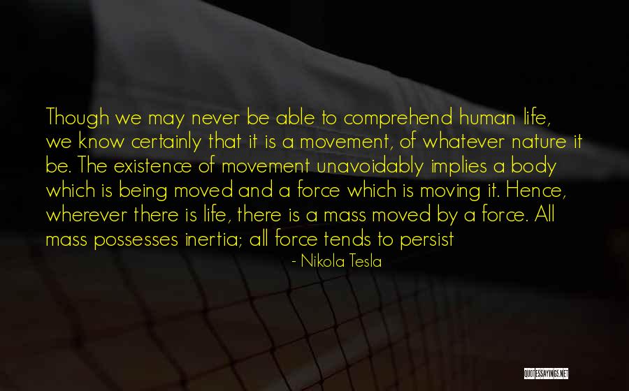 Being A Force Of Nature Quotes By Nikola Tesla Being A Force Of Nature Quotes By Nikola Tesla