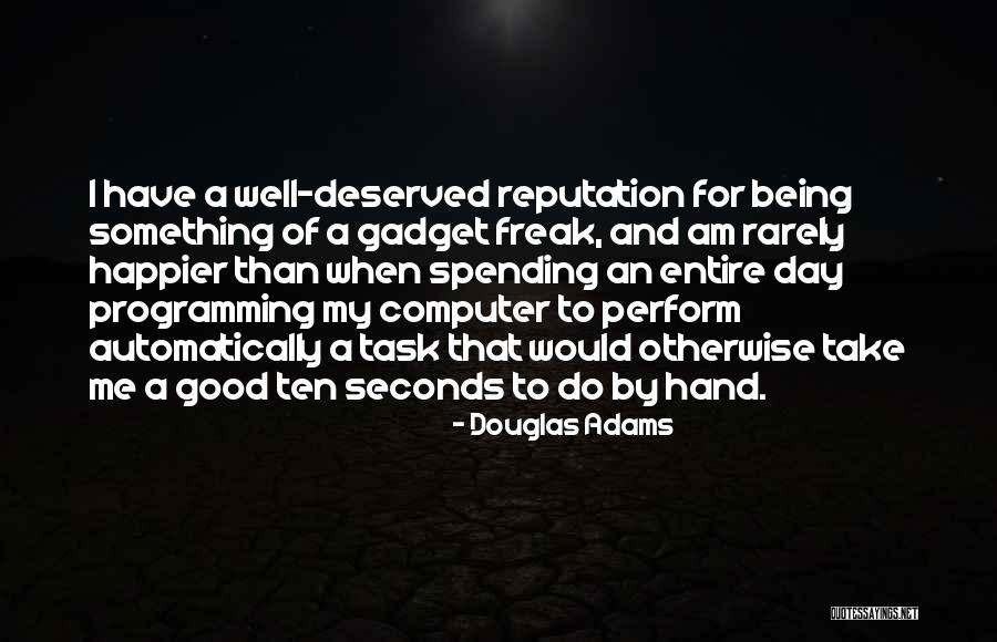 Being A Freak Quotes By Douglas Adams Being A Freak Quotes By Douglas Adams