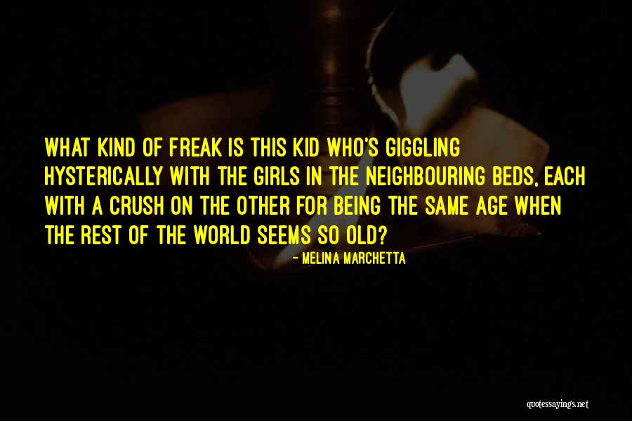Being A Freak Quotes By Melina Marchetta Being A Freak Quotes By Melina Marchetta