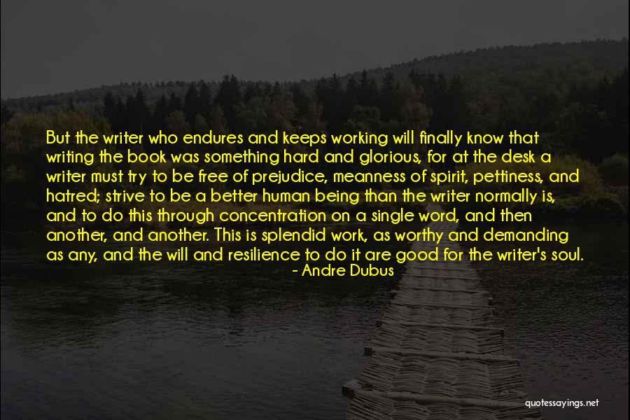 Being A Free Spirit Quotes By Andre Dubus Being A Free Spirit Quotes By Andre Dubus
