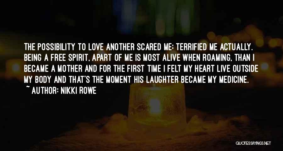Being A Free Spirit Quotes By Nikki Rowe
