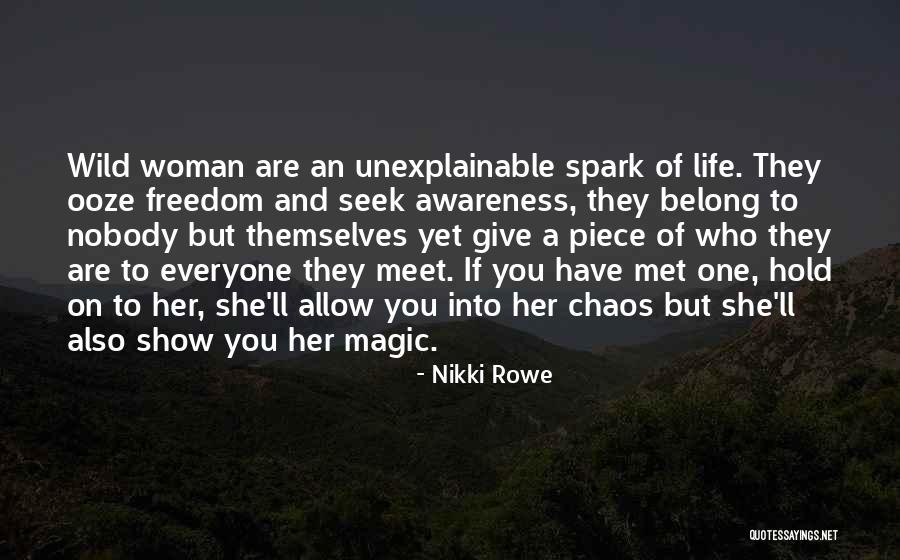 Being A Free Spirit Quotes By Nikki Rowe Being A Free Spirit Quotes By Nikki Rowe