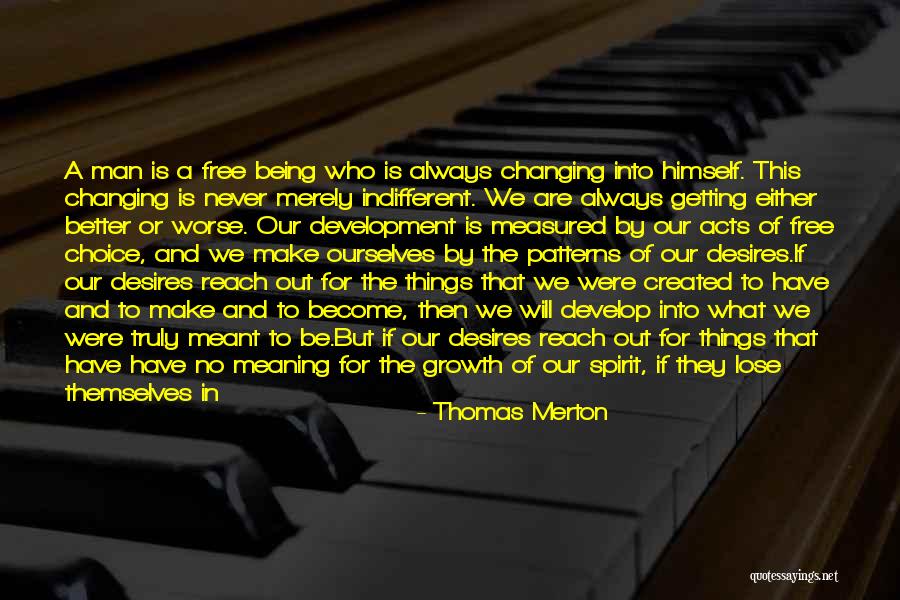 Being A Free Spirit Quotes By Thomas Merton Being A Free Spirit Quotes By Thomas Merton