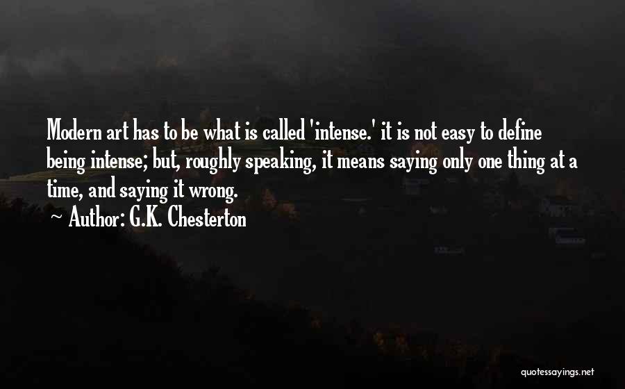 Being A G Quotes By G.K. Chesterton