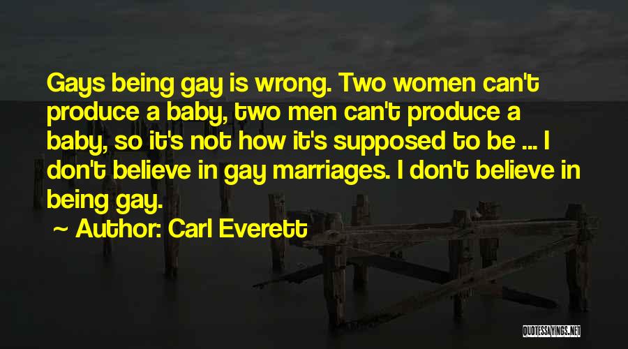 Being A Gay Quotes By Carl Everett