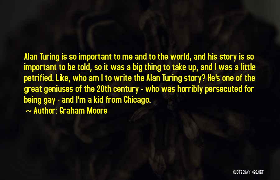 Being A Gay Quotes By Graham Moore