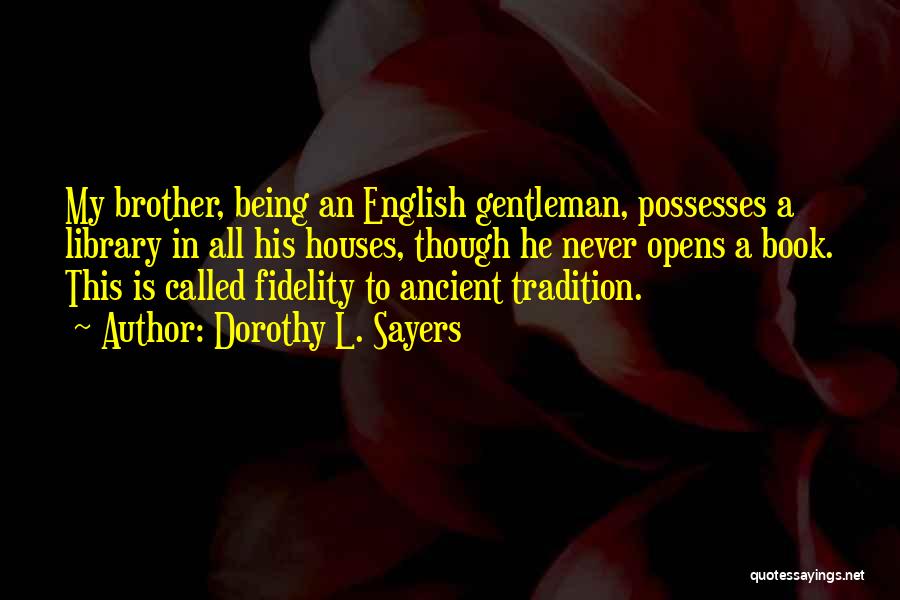 Being A Gentleman Quotes By Dorothy L. Sayers