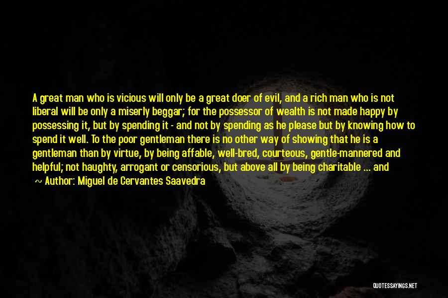 Being A Gentleman Quotes By Miguel De Cervantes Saavedra