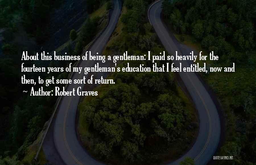 Being A Gentleman Quotes By Robert Graves