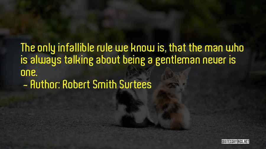 Being A Gentleman Quotes By Robert Smith Surtees