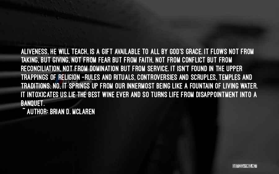 Being A Gift From God Quotes By Brian D. McLaren