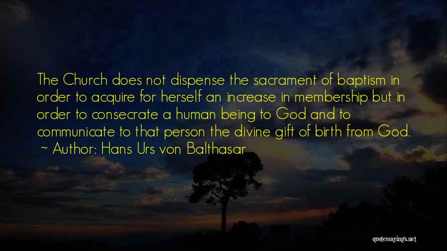 Being A Gift From God Quotes By Hans Urs Von Balthasar