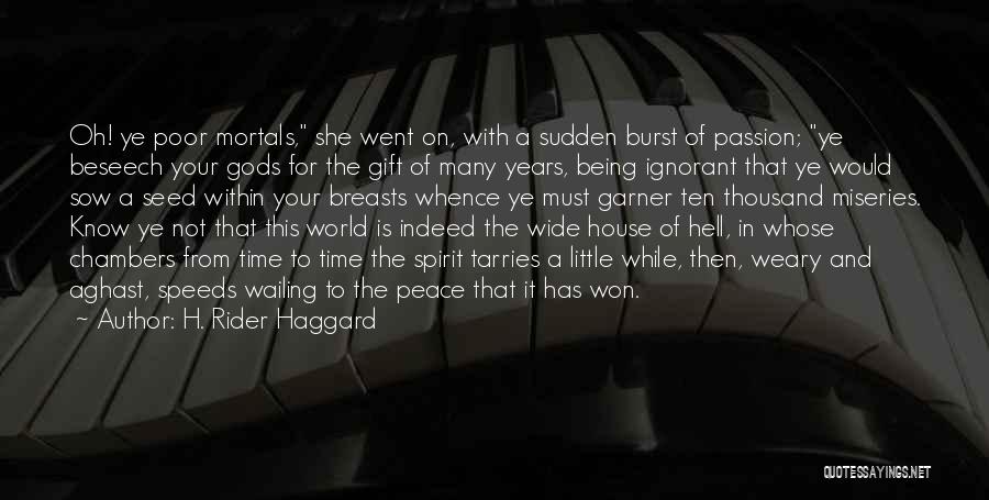 Being A Gift To Others Quotes By H. Rider Haggard