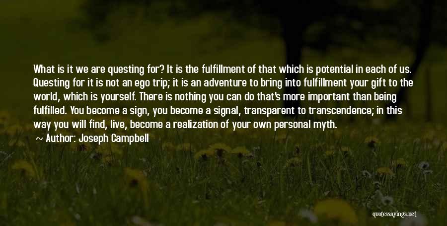 Being A Gift To The World Quotes By Joseph Campbell