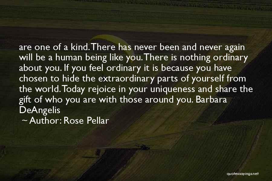 Being A Gift To The World Quotes By Rose Pellar