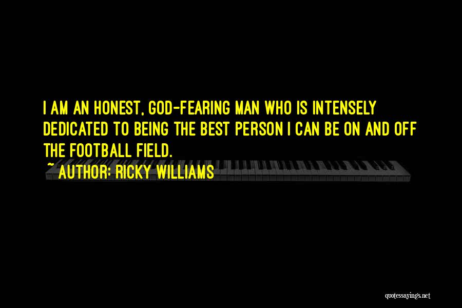 Being A God Fearing Man Quotes By Ricky Williams