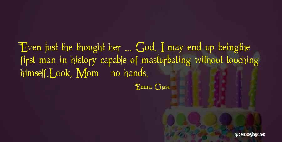 Being A God Mom Quotes By Emma Chase