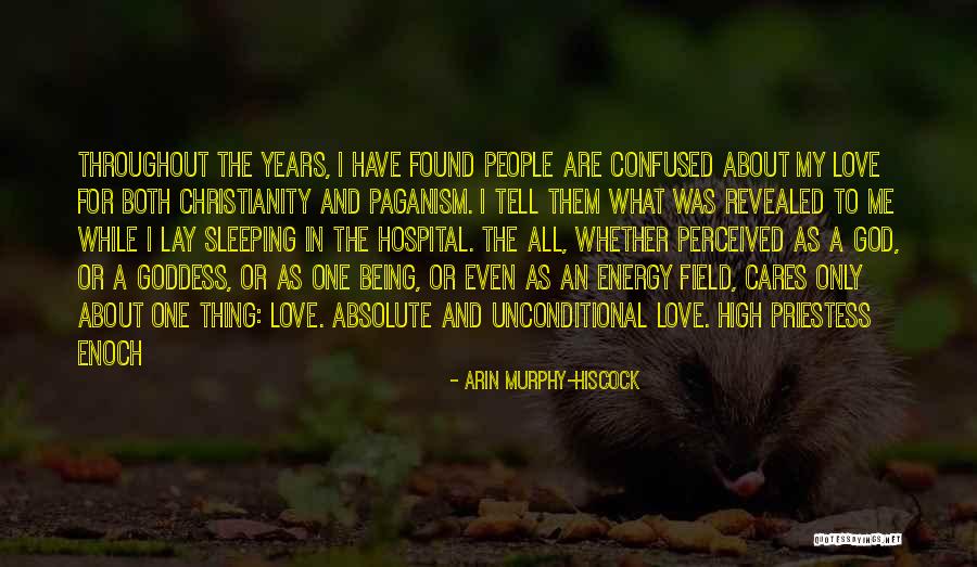 Being A Goddess Quotes By Arin Murphy-Hiscock Being A Goddess Quotes By Arin Murphy-Hiscock