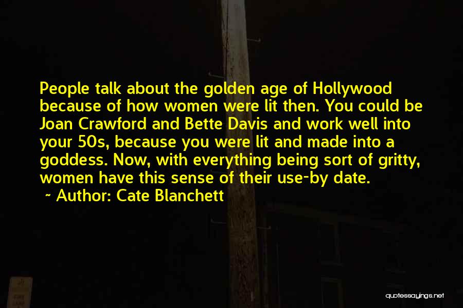 Being A Goddess Quotes By Cate Blanchett