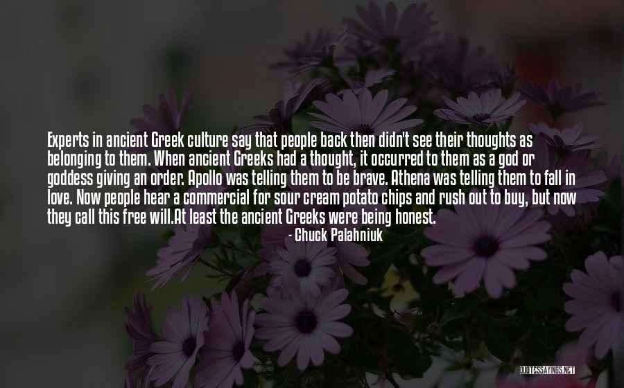 Being A Goddess Quotes By Chuck Palahniuk Being A Goddess Quotes By Chuck Palahniuk