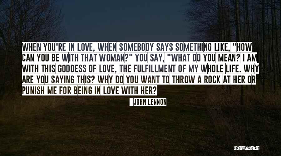 Being A Goddess Quotes By John Lennon Being A Goddess Quotes By John Lennon