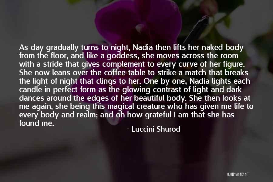 Being A Goddess Quotes By Luccini Shurod Being A Goddess Quotes By Luccini Shurod