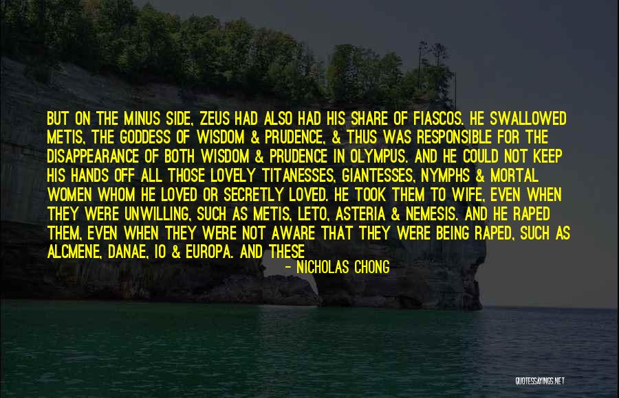 Being A Goddess Quotes By Nicholas Chong Being A Goddess Quotes By Nicholas Chong