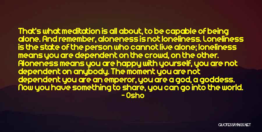 Being A Goddess Quotes By Osho Being A Goddess Quotes By Osho