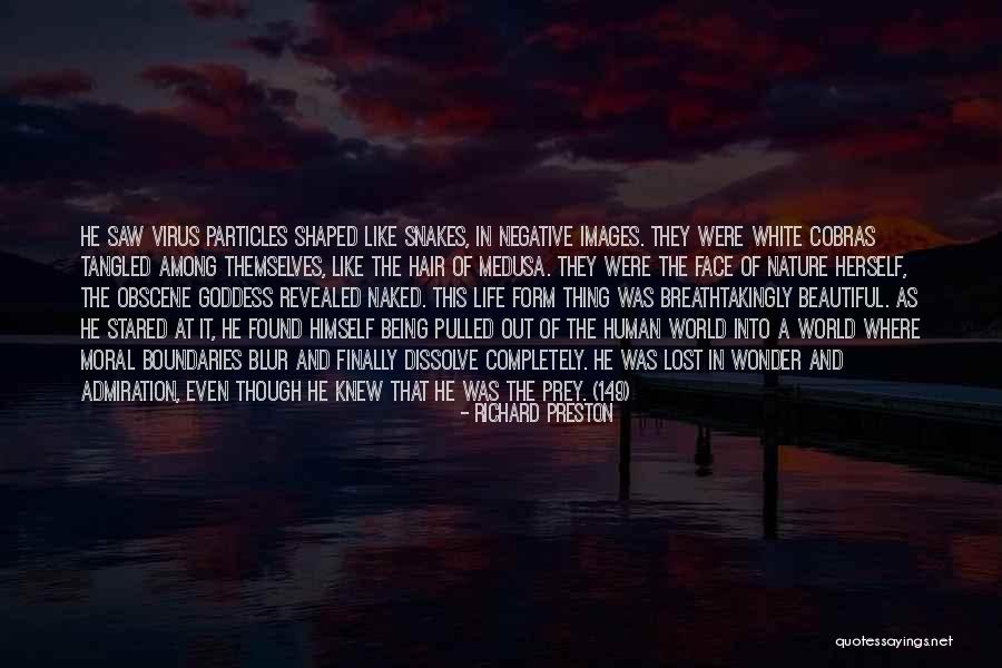 Being A Goddess Quotes By Richard Preston Being A Goddess Quotes By Richard Preston