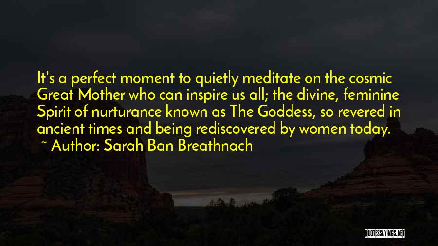 Being A Goddess Quotes By Sarah Ban Breathnach