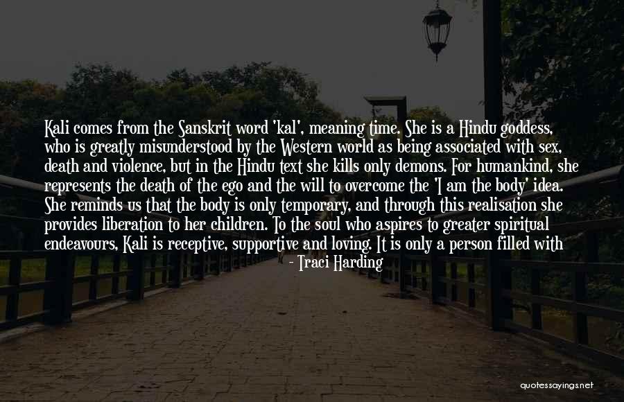 Being A Goddess Quotes By Traci Harding Being A Goddess Quotes By Traci Harding