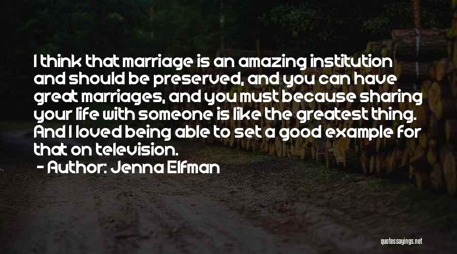 Being A Good Example Quotes By Jenna Elfman
