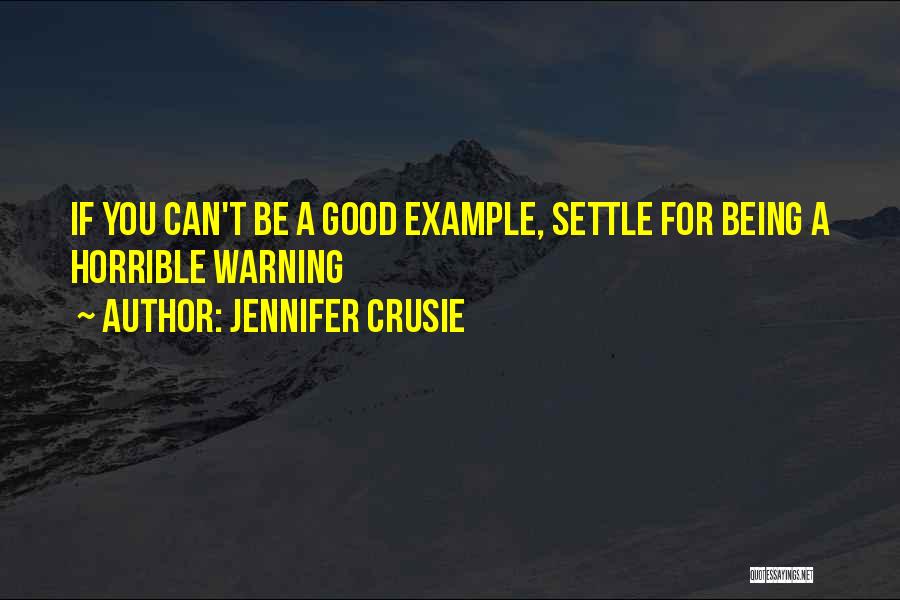 Being A Good Example Quotes By Jennifer Crusie