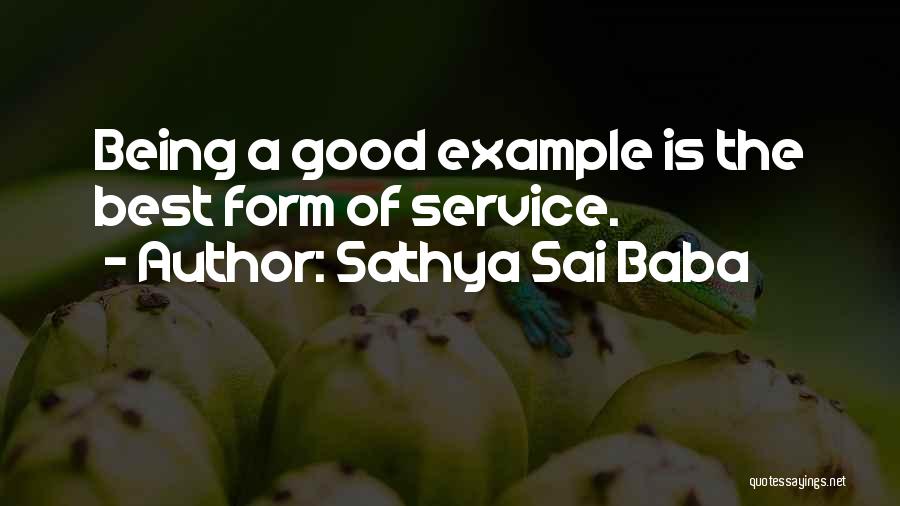 Being A Good Example Quotes By Sathya Sai Baba