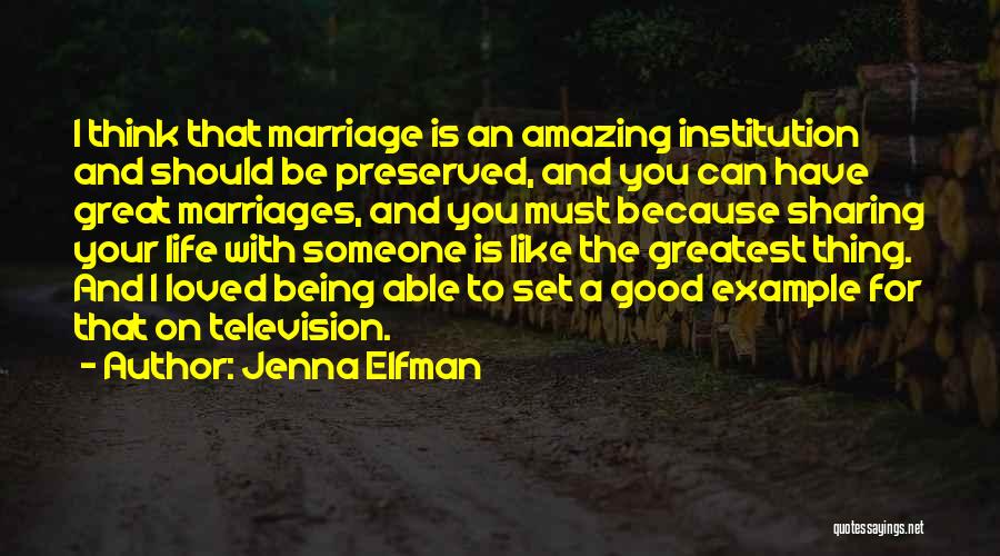 Being A Good Example To Others Quotes By Jenna Elfman