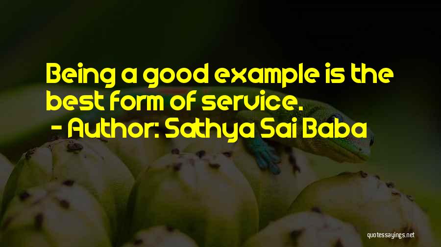 Being A Good Example To Others Quotes By Sathya Sai Baba