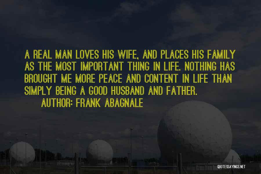 Being A Good Father And Husband Quotes By Frank Abagnale
