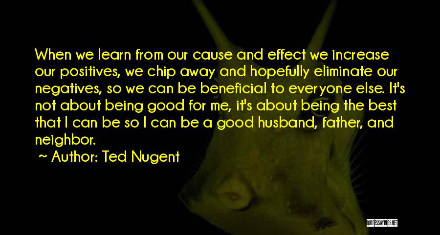 Being A Good Father And Husband Quotes By Ted Nugent