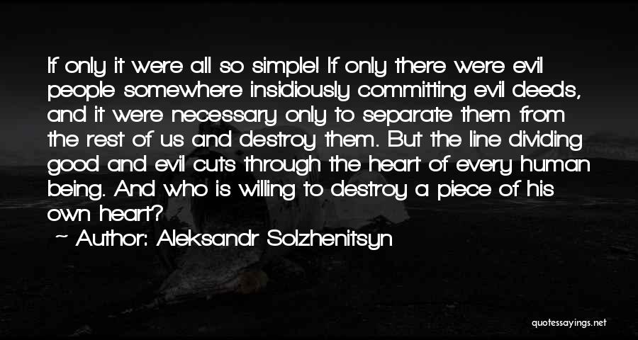 Being A Good Human Being Quotes By Aleksandr Solzhenitsyn