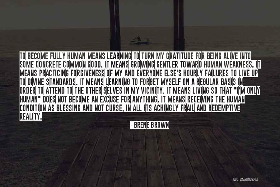 Being A Good Human Being Quotes By Brene Brown