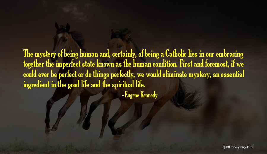 Being A Good Human Being Quotes By Eugene Kennedy