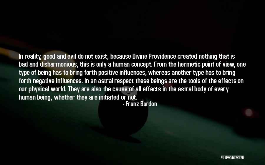 Being A Good Human Being Quotes By Franz Bardon