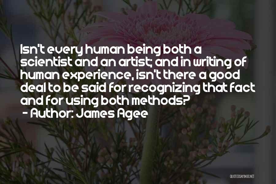 Being A Good Human Being Quotes By James Agee