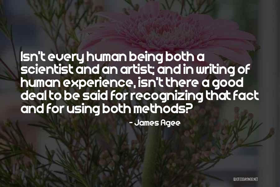 Being A Good Human Being Quotes By James Agee Being A Good Human Being Quotes By James Agee