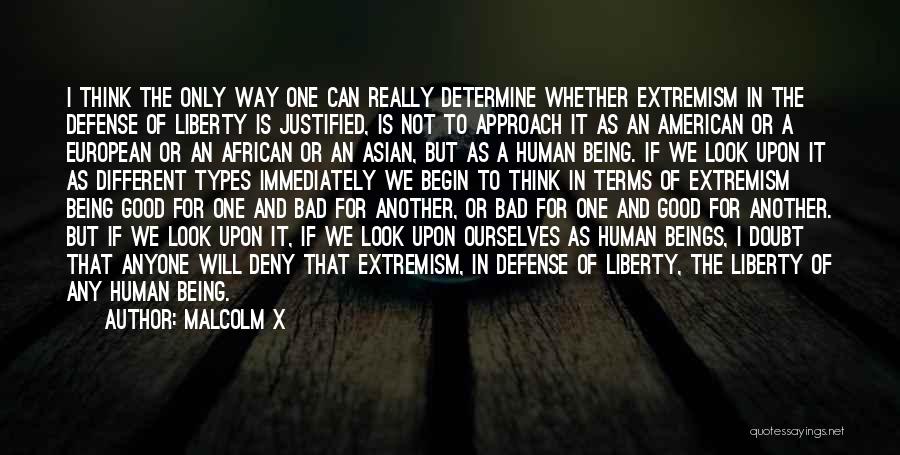 Being A Good Human Being Quotes By Malcolm X